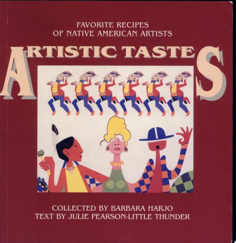 Artistic Tastes: Favorite Recipes of Native American Artists