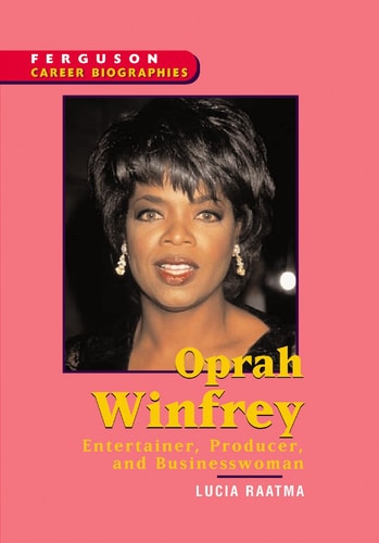 Oprah Winfrey: Entertainer, Producer, and Businesswoman (Ferguson Career Biographies)