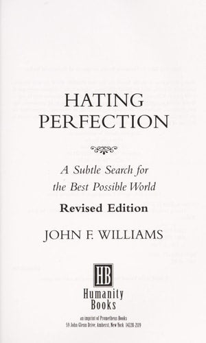 Hating Perfection: A Subtle Search for the Best Possible World