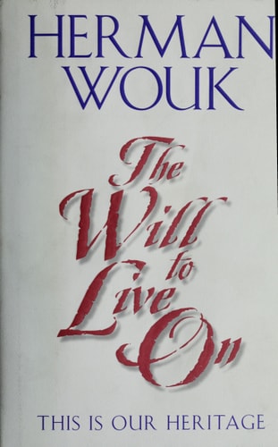 The Will To Live On: This is Our Heritage