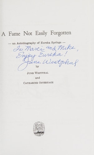 A Fame Not Easily Forgotten An Autobiography of Eureka Springs