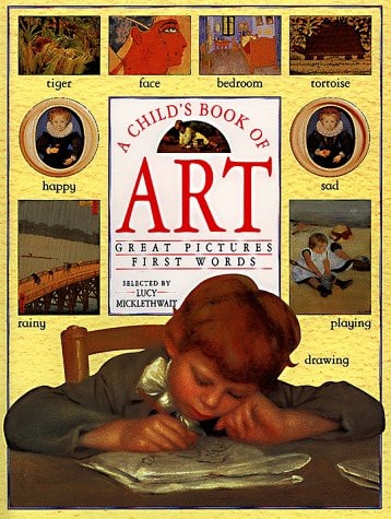 A Child's Book of Art Great Pictures : First Words