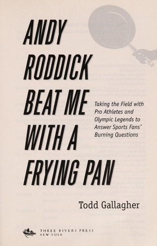 Andy Roddick Beat Me With A Frying Pan
