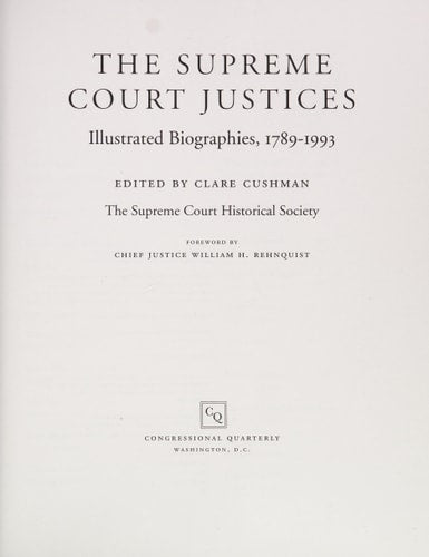 The Supreme Court Justices: Illustrated Biographies, 1789-1993 (The Supreme Court Historical Society)