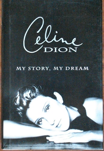 Celine Dion My Story, My Dream