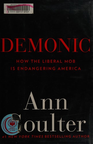 Demonic: How the Liberal Mob Is Endangering America