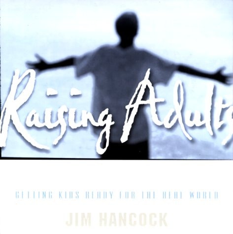 Raising Adults: Getting Kids Ready for the Real World