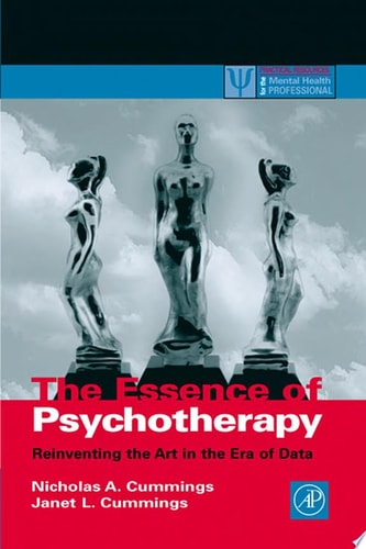 The Essence of Psychotherapy: Reinventing the Art for the New Era of Data (Practical Resources for the Mental Health Professional)