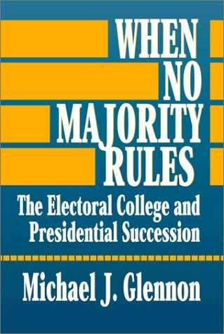 When No Majority Rules: The Electoral College and Presidential Succession