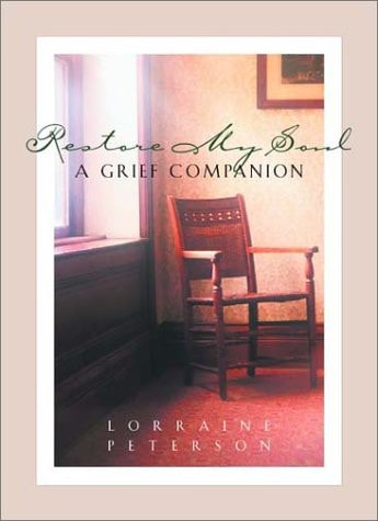 Restore My Soul: A Grief Companion