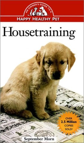 Housetraining: An Owner's Guide to a Happy Healthy Pet