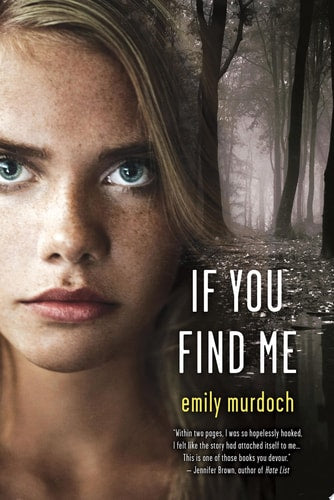 If You Find Me: A Novel