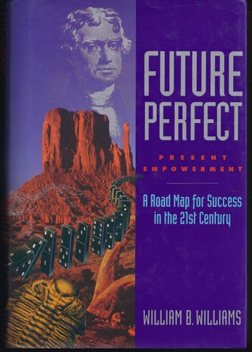 Future Perfect Present Empowerment: A Road Map for Survival into the 21st Century