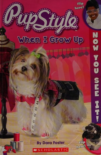 Now You See It! PupStyle: When I Grow Up