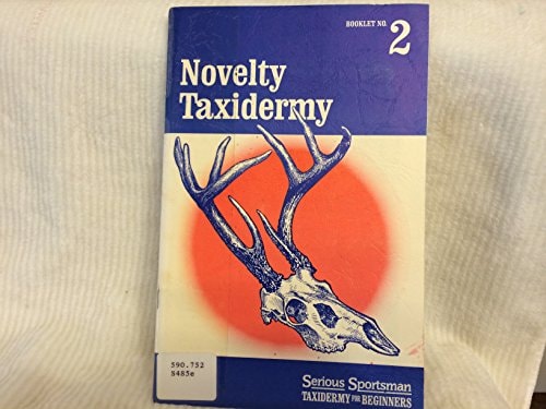 Novelty taxidermy (Serious sportsman taxidermy for beginners)