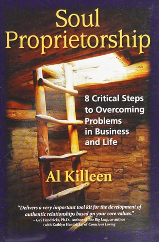 Soul Proprietorship- 8 Critical Steps to Overcoming Problems in Business and Life