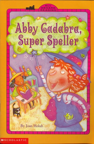 Abby Cadabra, Super Speller (All Aboard Reading)