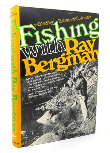 Fishing With Ray Bergman.