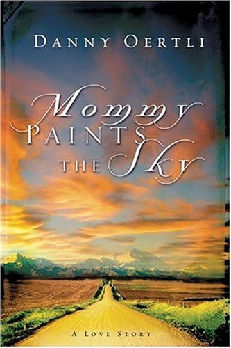 Mommy Paints the Sky: A Love Story