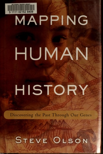 Mapping Human History: Discovering the Past Through Our Genes