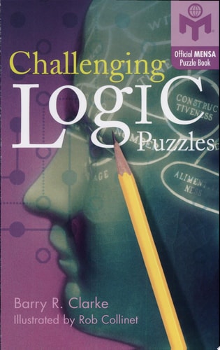 Challenging Logic Puzzles (Official Mensa Puzzle Book)