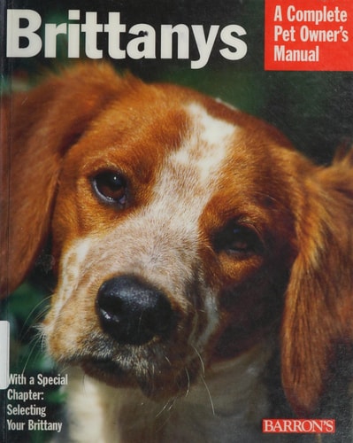 Brittanys (Complete Pet Owner's Manual)