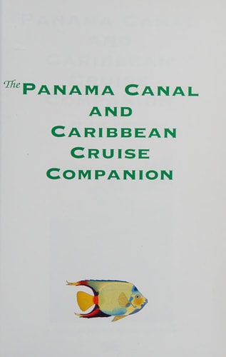 Panama Canal and Caribbean Cruise Companion (A Princess Cruises Companion Book)