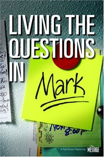 Living the Questions in Mark