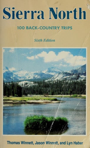 Sierra North: One Hundred Back-Country Trips in the High Sierra/With Fold-Out Map
