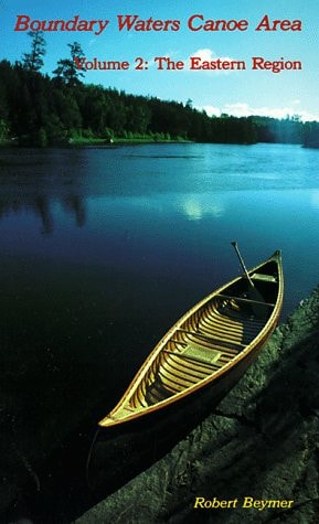 Boundary Waters Canoe Area: The Eastern Region (Wilderness Press Trail Guide Series)
