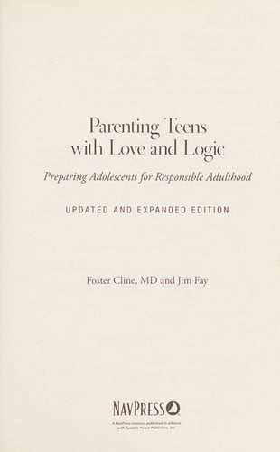 Parenting Teens With Love And Logic: Preparing Adolescents for Responsible Adulthood, Updated and Expanded Edition