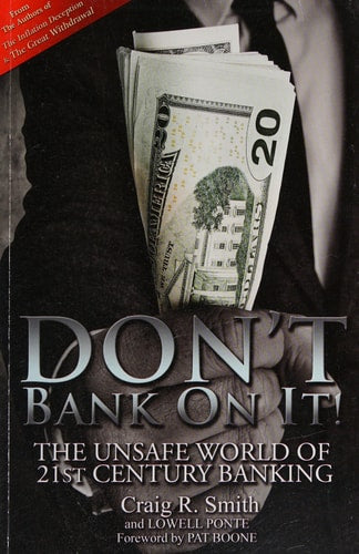 Don't Bank On It!: The Unsafe World of 21st Century Banking