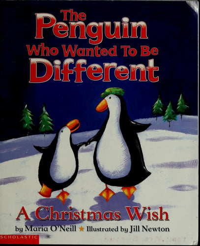 The Penguin Who Wanted to Be Different: A Christmas Wish