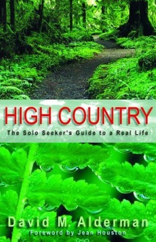 High Country: The Solo Seeker's Guide to a Real Life