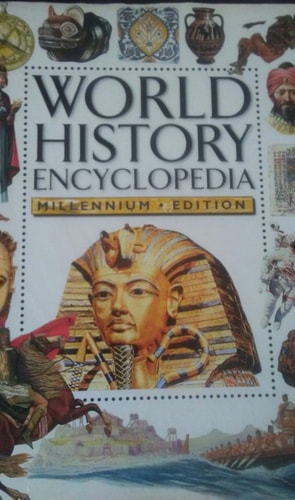 WORLD HISTORY ENCYCLOPEDIA 4 MILLON YEARS AGO TO THE PRESENT DAY MILLENNIUM EDITION [Hardcover]