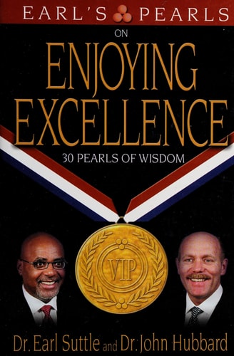 Earl's Pearls on Enjoying Excellence: 30 Pearls of Wisdom