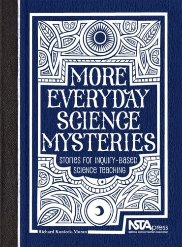 More Everyday Science Mysteries: Stories for Inquiry-Based Science Teaching (PB220X2)