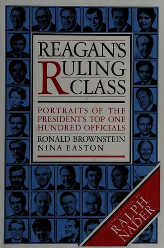 Reagan's ruling class: Portraits of the President's top 100 officials