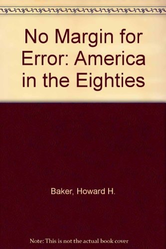 No Margin for Error: America in the Eighties