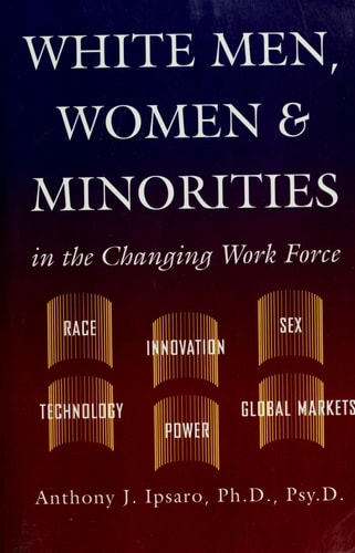 White Men, Women & Minorities in the Changing Work Force