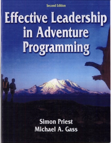 Effective Leadership in Adventure Programming - 2nd Edition