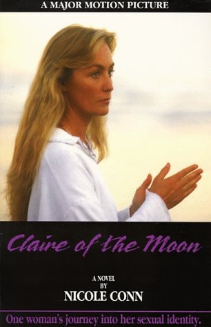 Claire of the Moon: One Woman's Journey into Her Sexual Identity : A Novel
