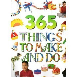 365 Things To Make & Do