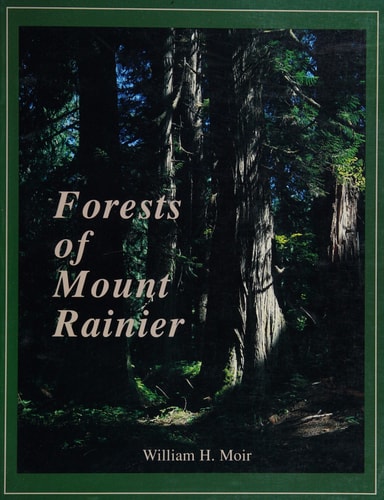 Forests of Mount Rainier National Park: A Natural History