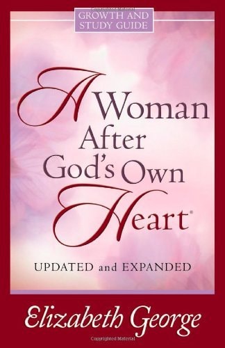 A Woman After God's Own Heart Growth & Study Guide