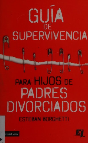 Guía de supervivencia para hijos de padres divorciados (Especialidades Juveniles) (Spanish Edition)