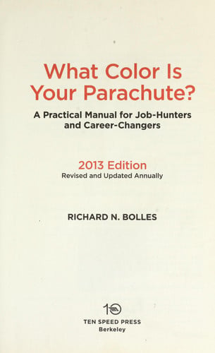 What Color Is Your Parachute? 2013: A Practical Manual for Job-Hunters and Career-Changers