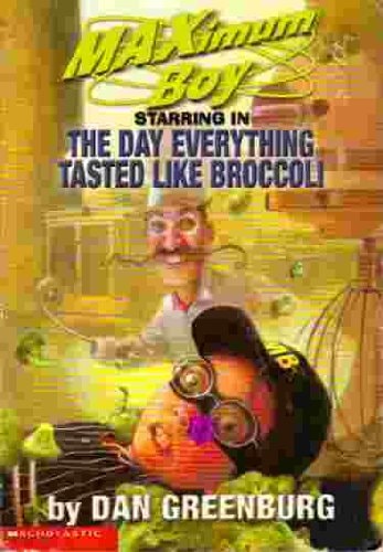 The Day Everything tasted Like Broccoli