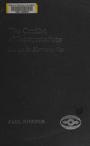 The Conflict of Interpretations (Studies in Phenomenology and Existential Philosophy)