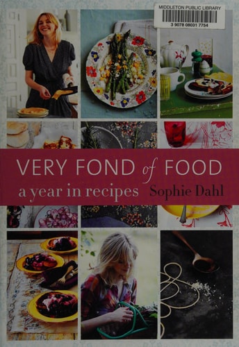 Very Fond of Food: A Year in Recipes [A Cookbook] (From Season to Season)